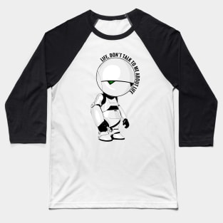 Marvin - Life Quote (black text) Baseball T-Shirt